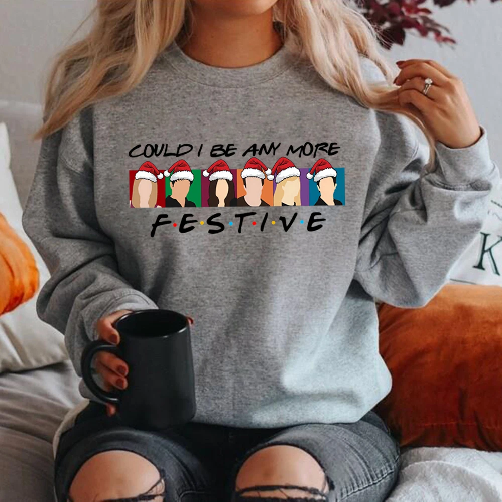 Could I Be Any More Festive Sweatshirt Friends Inspired Christmas Sweatshirt Unisex Long Sleeve Crewneck Pullover Christmas Gift
